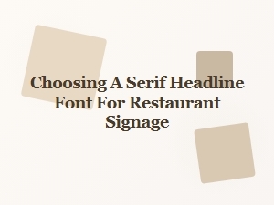 Classic Serif Fonts for Restaurant Signage