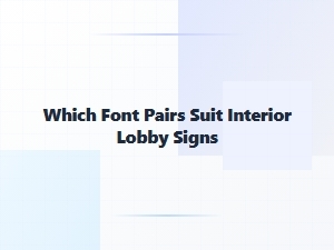 Font Pairings for Effective Lobby Signs