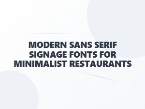 Clean Fonts for Minimalist Restaurant Signage
